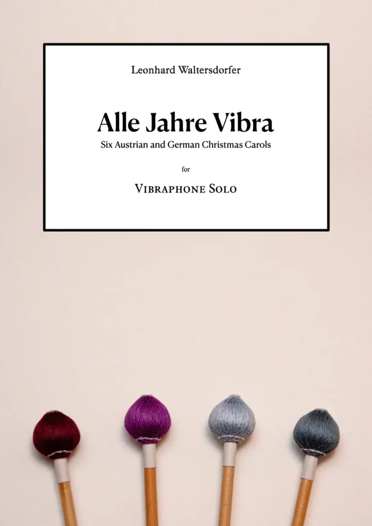 Alle Jahre Vibra – Vibraphone Solo – Leonhard Waltersdorfer – Vienna Percussion Editions