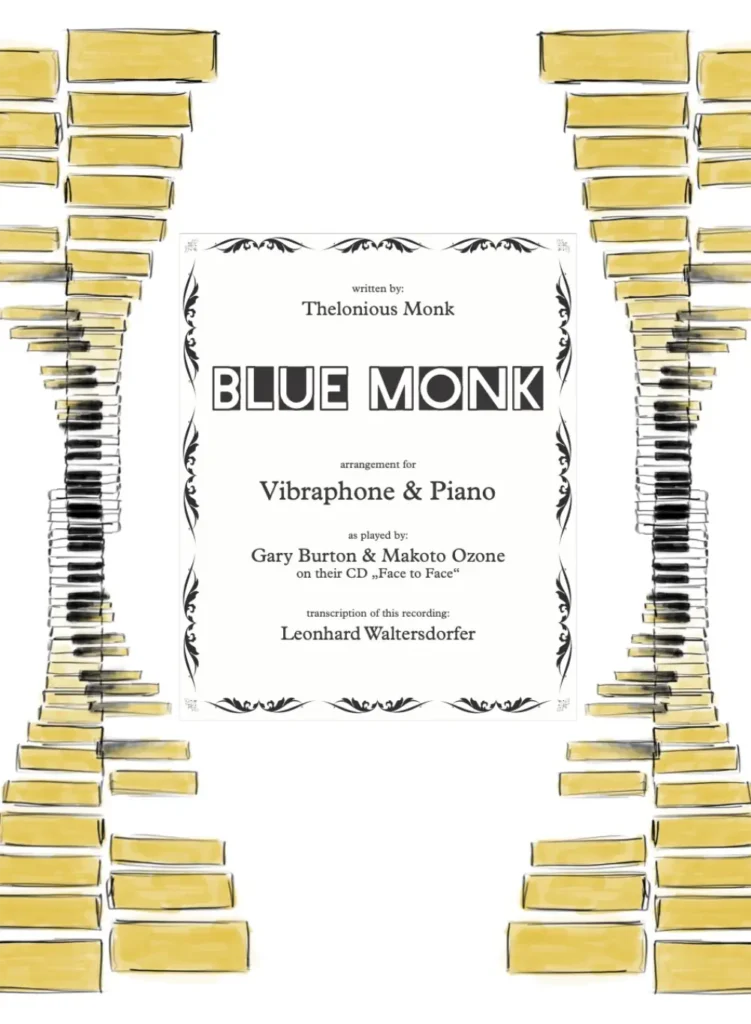 Blue Monk – Vibraphone & Piano – transcription after Gary Burton & Makoto Ozone – Vienna Percussion Editions