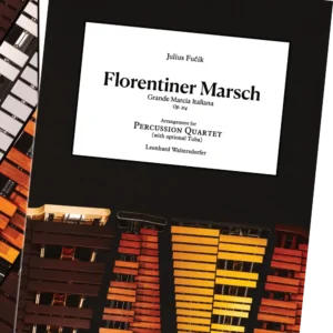 Florentiner Marsch – Percussion Ensemble – after Julius Fučik – Vienna Percussion Editions