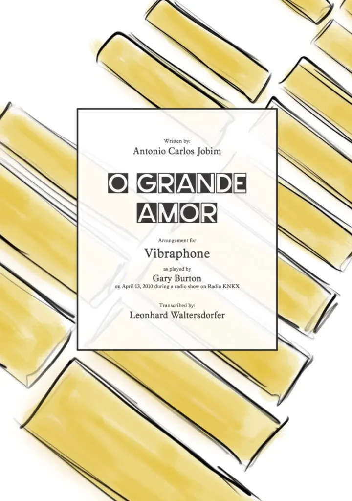 O Grande Amor – Vibraphone Solo – transcription after Gary Burton – Vienna Percussion Editions