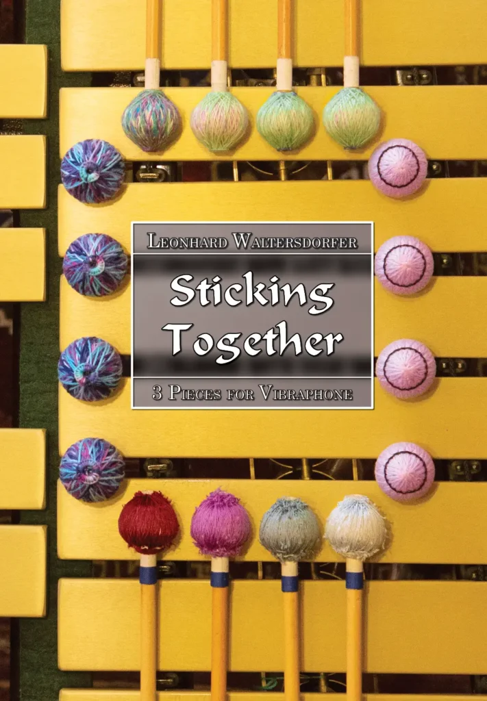 Sticking Together – Vibraphone Solo – Leonhard Waltersdorfer – Vienna Percussion Editions