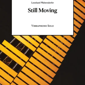 Still Moving – Vibraphone Solo – Leonhard Waltersdorfer – Vienna Percussion Editions