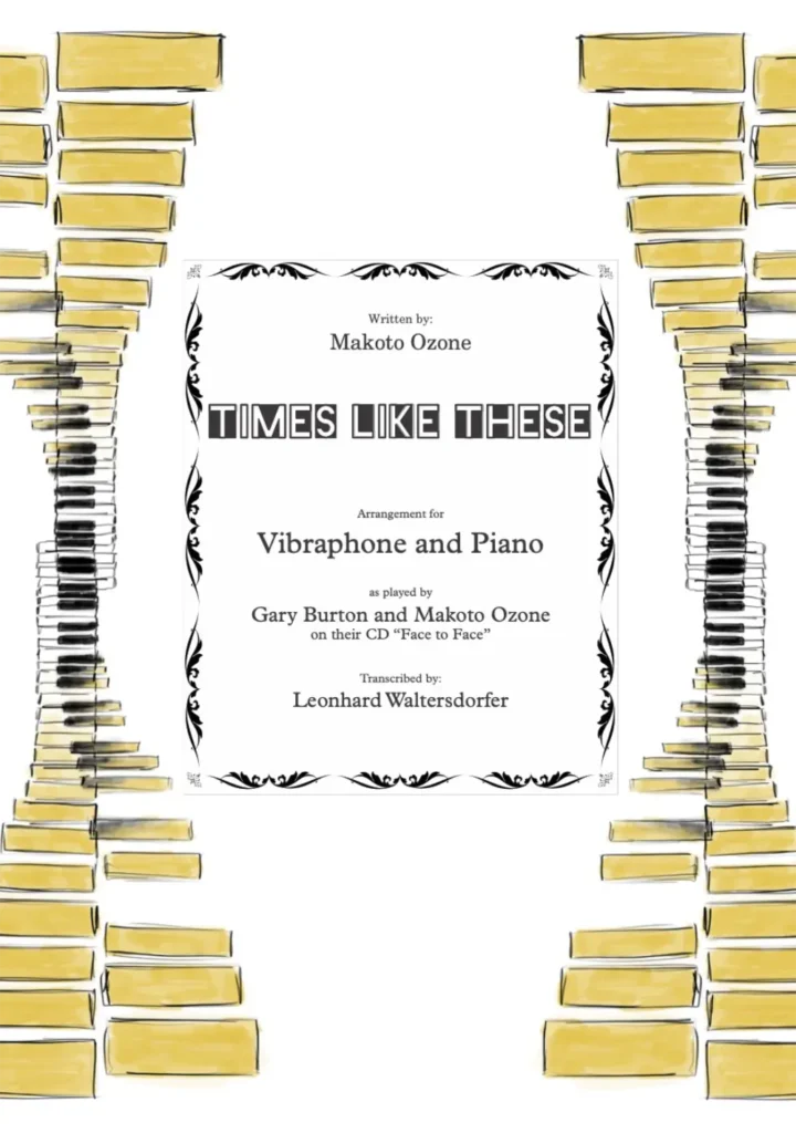 Times Like These – Vibraphone & Piano – transcription after Gary Burton & Makoto Ozone – Vienna Percussion Editions