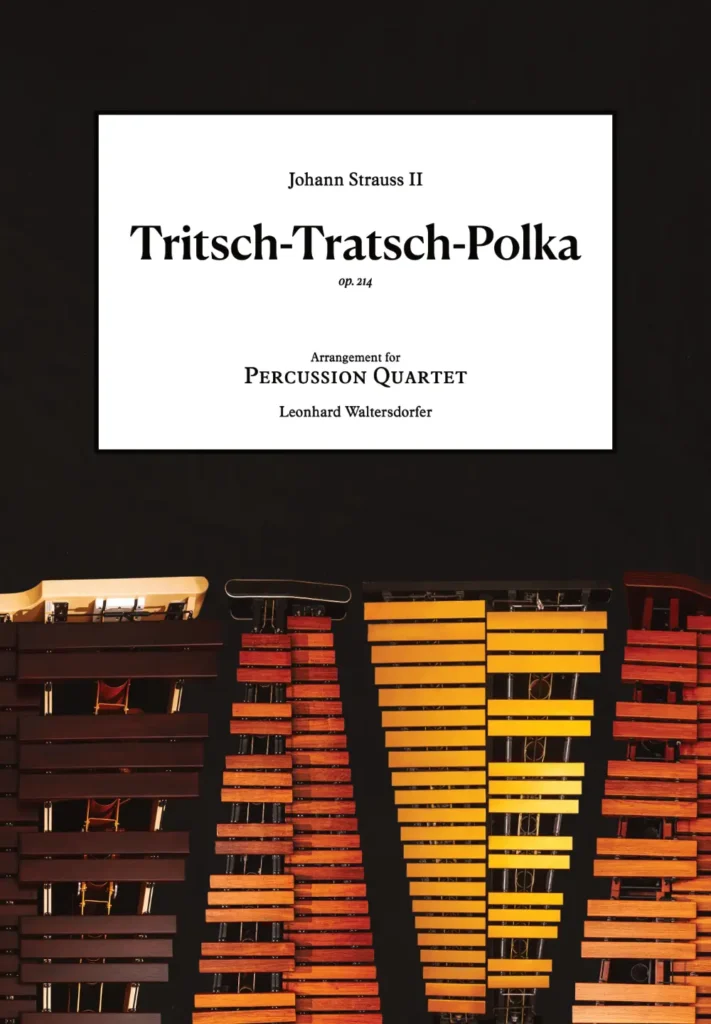 Tritsch-Tratsch-Polka – Percussion Ensemble – after Johann Strauss – Vienna Percussion Editions